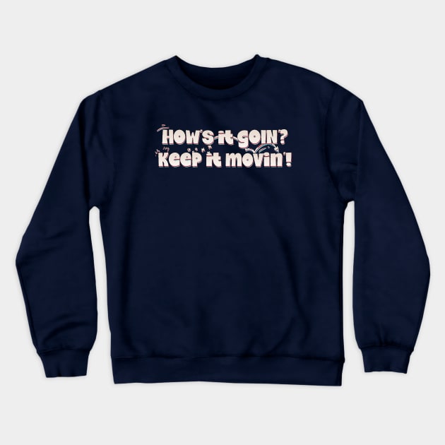 Motto for 2024 chit chat Crewneck Sweatshirt by MrScottBlack